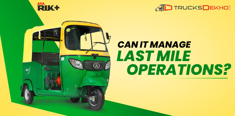 Can Atul Rik Plus CNG Rickshaw Enhance Last-mile Mobility Operations ...